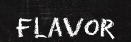 Flavor Chalkboard Graphic